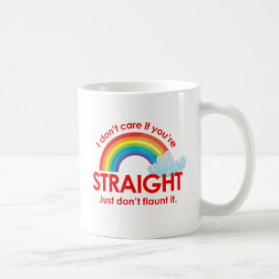 Taza De Café No me importa si eres heterosexual. Simplemente no