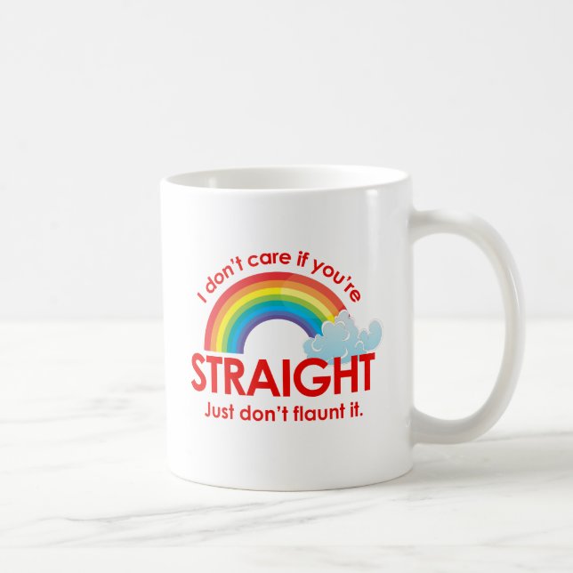 Taza De Café No me importa si eres heterosexual. Solo no lo res (Derecha)