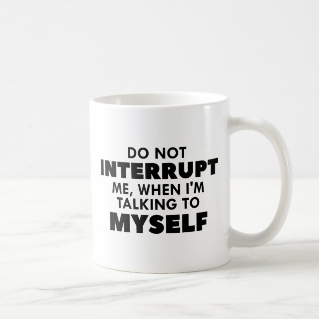 Taza De Café No me interrumpa (Derecha)