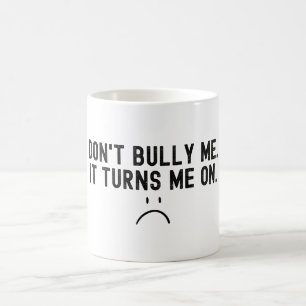 Taza De Café No Me Intimides Me Excitas