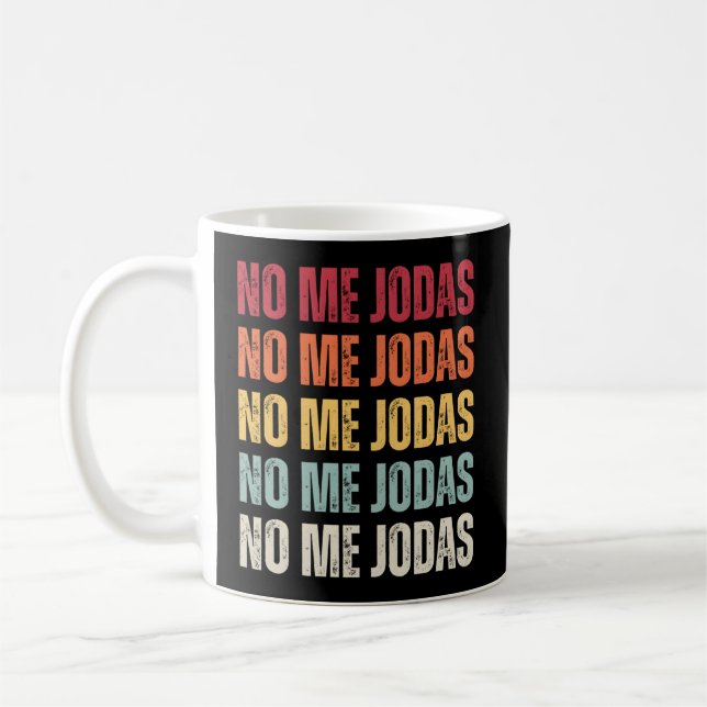 Taza De Café No me jodas jerga española no me jodas (Izquierda)