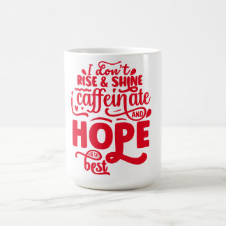 Taza De Café No me levanto y brillo