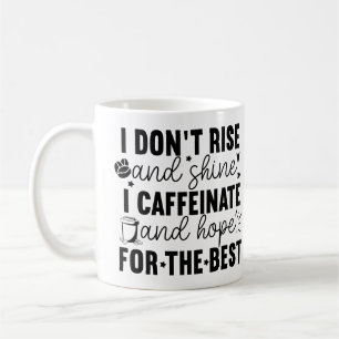 Taza De Café No me levanto y brillo, me cafeino – Café divertid