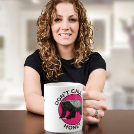 Taza De Café No me llames Honey Pink Feminist Honey Badger Art