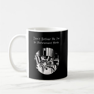 Taza De Café No me molestes, estoy en modo jubilación Divertido