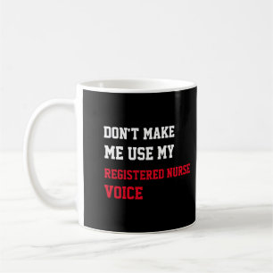 Taza De Café No me obligue a usar mi voz de enfermera registrad