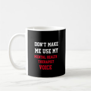 Taza De Café No me obliguen a usar mi voz terapeuta de salud me
