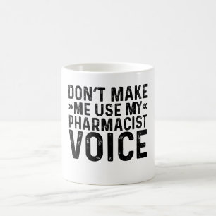Taza De Café No me obligues a usar mi voz farmacéutica
