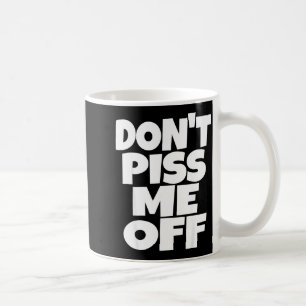 Taza De Café No me ofendas camiseta divertida de novedad sarcás