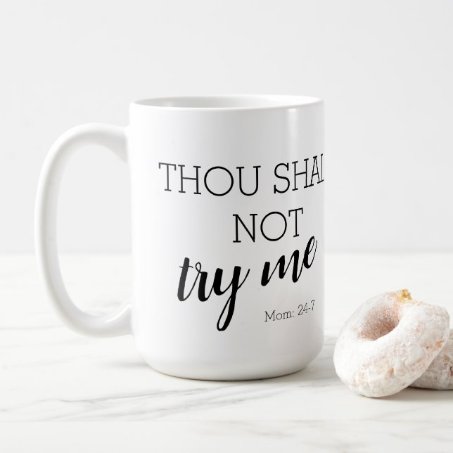 Taza De Café No me probarás, mamá: 24-7 (Con donut)