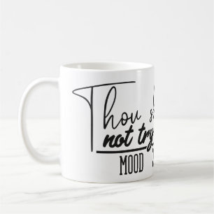 Taza De Café No Me Probarás Mug