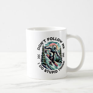 Taza De Café No me sigan hago cosas estúpidas saquearán nieve