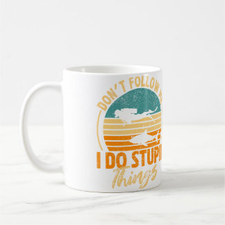 Taza De Café No Me Sigas Hago Cosas Estúpidas Buceo Fu