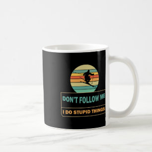 Taza De Café No me sigas hago cosas estúpidas Funny Winter Sk