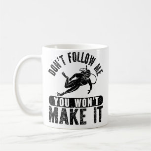 Taza De Café No Me Sigas No Lo Harás Divertido Buceo