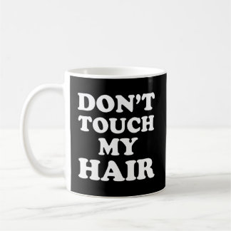 Taza De Café No Me Toques El Pelo