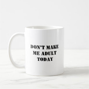Taza De Café No me vuelvas divertido para adultos