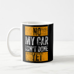 Taza De Café No, mi auto aún no ha terminado. Humor en Races &