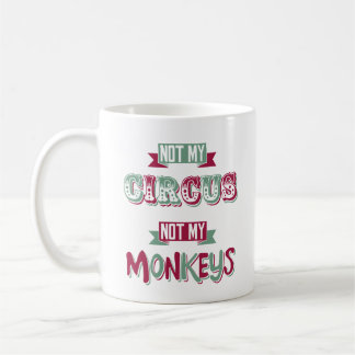 Taza De Café No mi circo - no mis monos