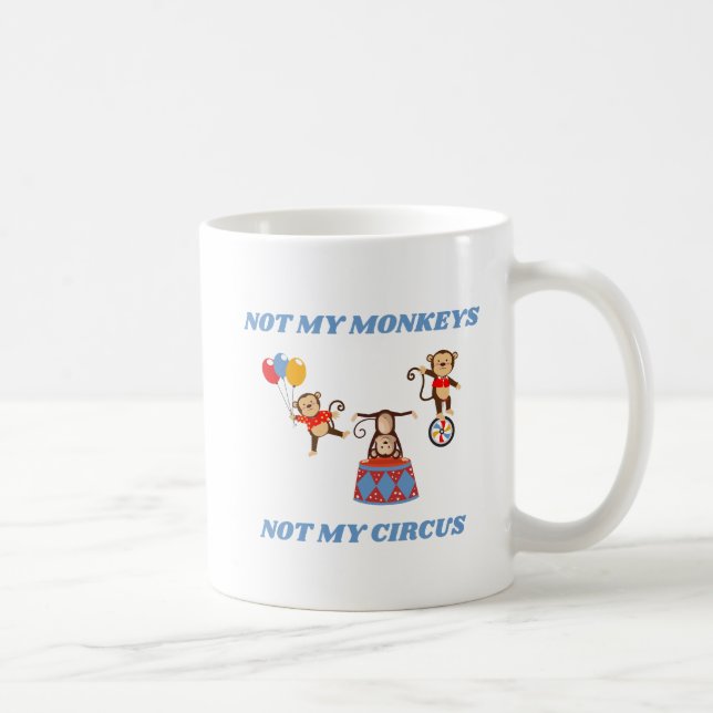 Taza De Café No mi circo - No mis monos (Derecha)