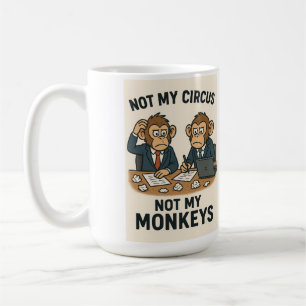 Taza De Café No mi circo, no mis monos - Divertido monje Person