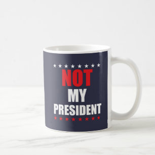 Taza De Café No mi presidente Mug