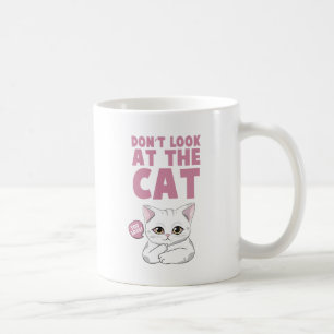 Taza De Café No mires al gato - Gracioso gato blanco