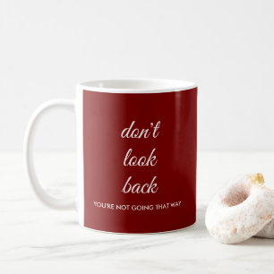 Taza De Café No Mires Atrás Cita Personalizada Caligrafía Scrip