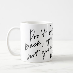 Taza De Café No mires hacia atrás, no vas así