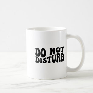 Taza De Café No Molestar