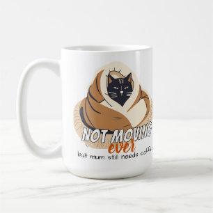 Taza De Café No Moverme Nunca Mamá Gata Acogedora Necesita Ca