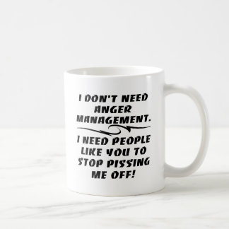 Taza De Café No necesito a la gestión de la cólera