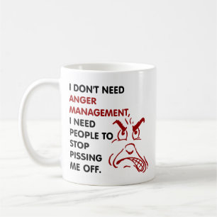 Taza De Café No necesito a la gestión de la cólera