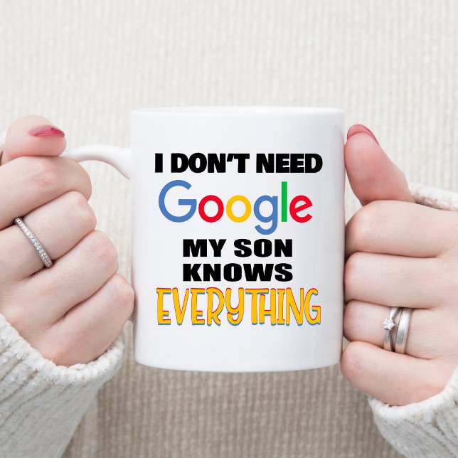 Taza De Café No necesito Google Mi hijo lo sabe todo (Subido por el creador)