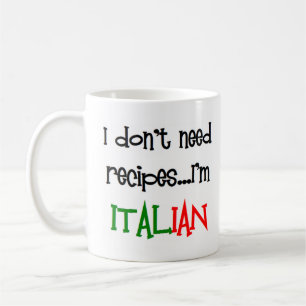 Taza De Café no necesito recetas, soy italiano