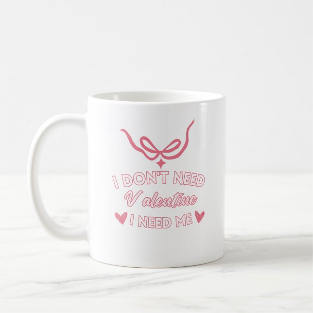 Taza De Café No necesito San Valentín (Izquierda)