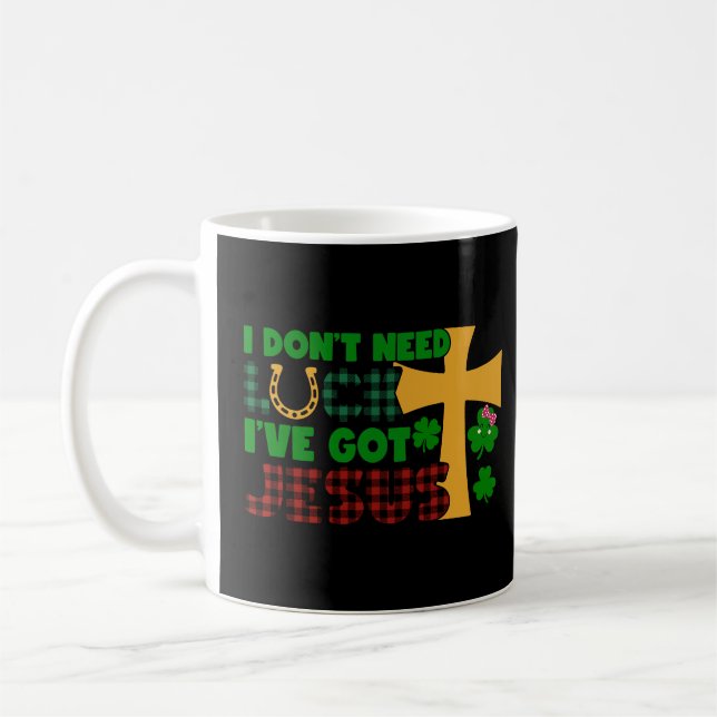 Taza De Café No necesito suerte, tengo a Jesus Baby (Izquierda)
