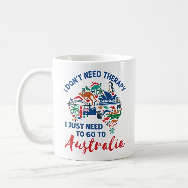 Taza De Café No necesito terapia para ir a Australia (Izquierda)