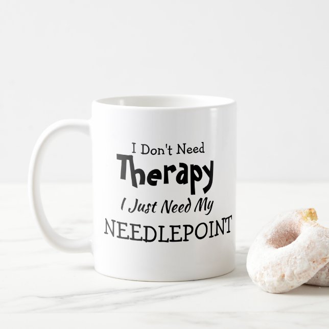 Taza De Café No necesito terapia sólo mi cumpleaños de Needlepo (Con donut)