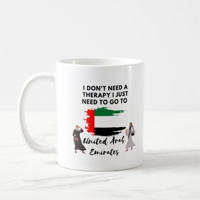 Taza De Café No necesito terapia, solo necesito ir a los Emirat (Izquierda)