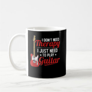 Taza De Café No necesito terapia, solo necesito tocar la guitar