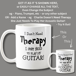 Taza De Café No necesito terapia sólo para tocar mi GUITARRA
