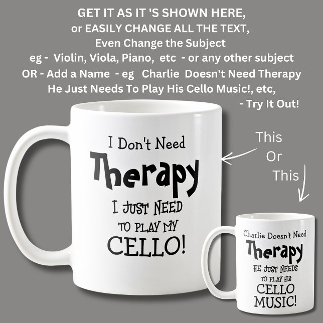 Taza De Café ¡No necesito terapia, solo toca mi CELLO! (Subido por el creador)