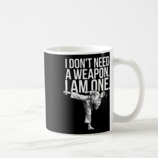 Taza De Café No Necesito Un Arma Soy Una - Divertido Karate