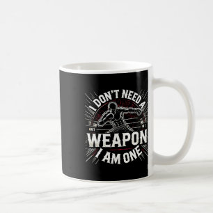 Taza De Café No necesito un arma soy una martia de boxeo