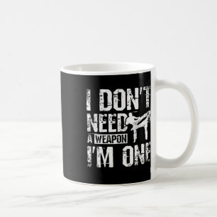 Taza De Café No Necesito Un Arma Soy Uno Savate