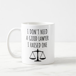 Taza De Café No Necesito Un Buen Abogado Crié A Un Abogado