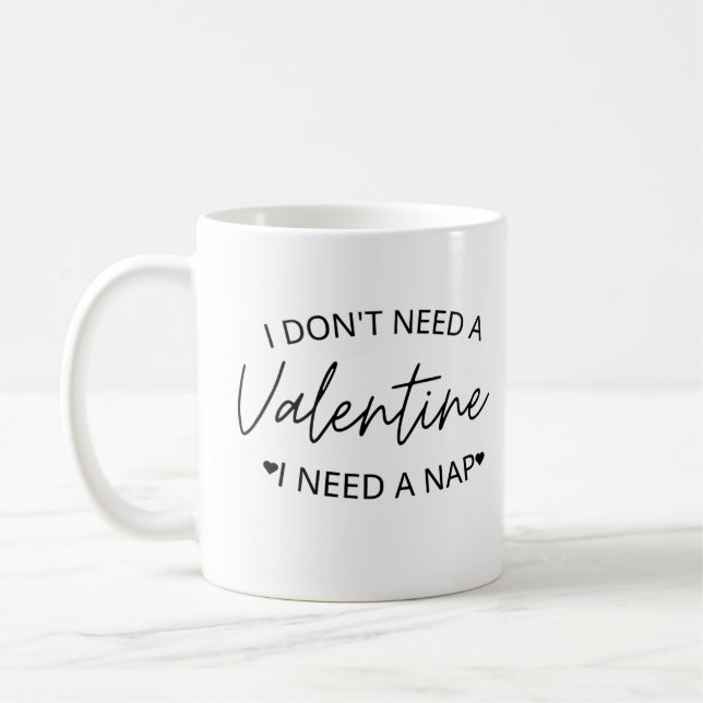 Taza De Café No necesito un San Valentín necesito una siesta (Izquierda)