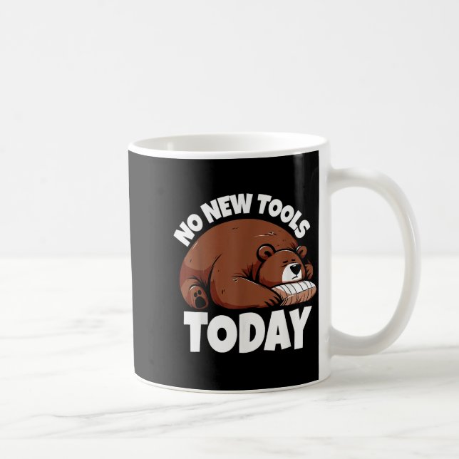 Taza De Café No New Tools Today Funny  (Derecha)