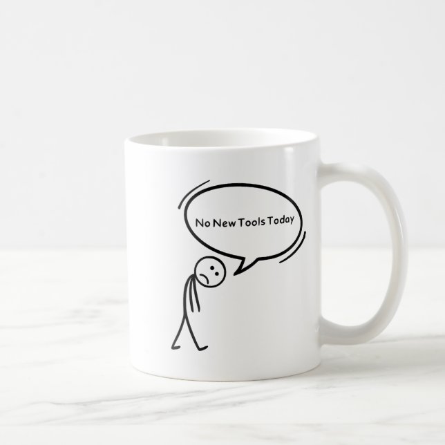 Taza De Café No New Tools Today Funny  (Derecha)